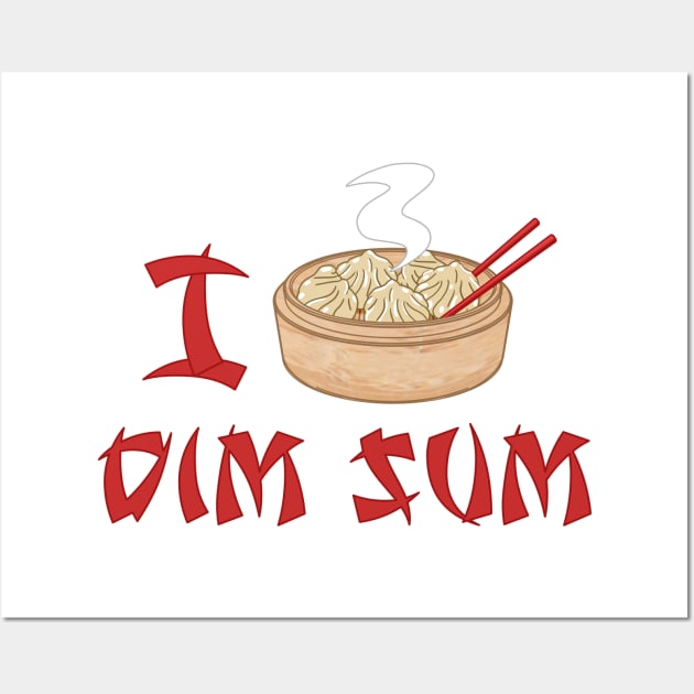 I Love Dim Sum Wall Art by CCDesign